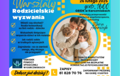 Więcej o: Warsztaty „Rodzicielskie Wyzwania”
