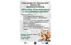 Więcej o: „Naturalnie, że nie marnujemy – z szacunkiem do żywności”. Konferencja LGD „Owocowy szlak”