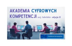 Więcej o: Akademia cyfrowych kompetencji w województwie lubelskim – edycja II