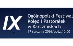 Więcej o: IX Ogólnopolski Festiwal Kolęd i Pastorałek w Karczmiskach